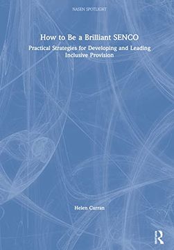 portada How to Be a Brilliant Senco: Practical Strategies for Developing and Leading Inclusive Provision (en Inglés)