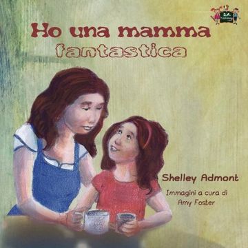 portada Ho una mamma fantastica (italian children's books, italian kids books): libri per bambini, libri per ragazzi (Italian Bedtime Collection)