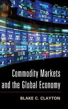 portada Commodity Markets and the Global Economy (en Inglés)