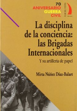 portada La Disciplina de la Conciencia: Las Brigadas Internacionales (in Spanish)