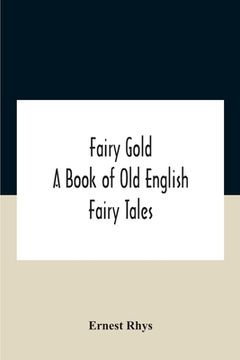 portada Fairy Gold: A Book Of Old English Fairy Tales