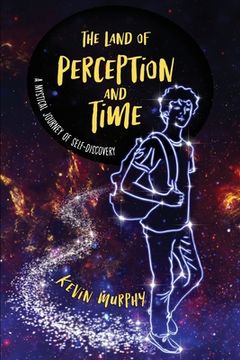 portada The Land of Perception and Time: A Mystical Journey of Self-Discovery (en Inglés)