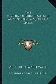 portada the history of prince melnor and of beryl a queen of spells (en Inglés)