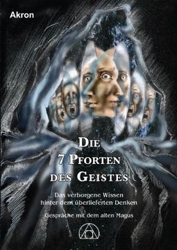 portada Die 7 Pforten des Geistes: Das verborgene Wissen hinter dem überlieferten Denken (in German)