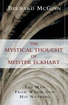 portada The Mystical Thought of Meister Eckhart: The man From Whom god hid Nothing (a Herder & Herder Book) 
