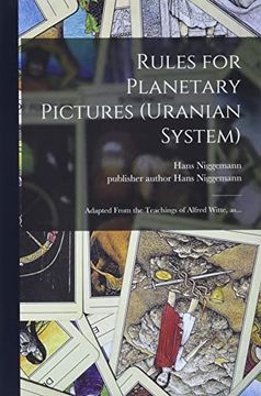 portada Rules for Planetary Pictures (Uranian System): Adapted From the Teachings of Alfred Witte, As. 