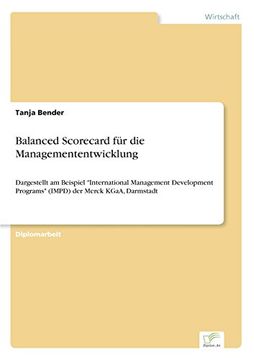 portada Balanced Scorecard für die Managemententwicklung: Dargestellt am Beispiel "International Management Development Programs" (IMPD) der Merck KGaA, Darmstadt