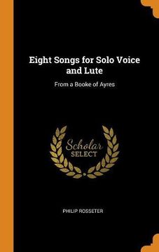 portada Eight Songs for Solo Voice and Lute: From a Booke of Ayres 