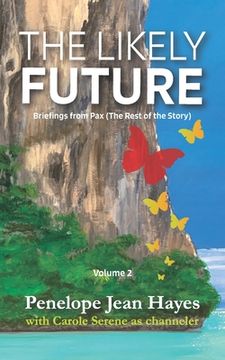 portada The Likely Future: Briefings from Pax (The Rest of the Story) (en Inglés)