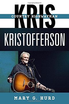 portada Kris Kristofferson: Country Highwayman (Tempo: A Rowman & Littlefield Music Series on Rock, Pop, and Culture)