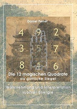 portada Die 12 Magischen Quadrate als Göttliche Siegel: Wahrnehmung und Interpretation Subtiler Energie (Books on Demand) (en Alemán)