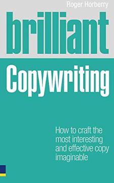 portada Brilliant Copywriting: How to Craft the Most Interesting and Effective Copy Imaginable (Brilliant (Prentice Hall)) (Brilliant Business) (en Inglés)