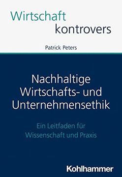 portada Nachhaltige Wirtschafts- Und Unternehmensethik: Ein Leitfaden Fur Wissenschaft Und PRAXIS (in German)