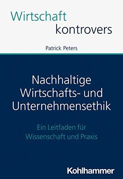 portada Nachhaltige Wirtschafts- Und Unternehmensethik: Ein Leitfaden Fur Wissenschaft Und PRAXIS (en Alemán)