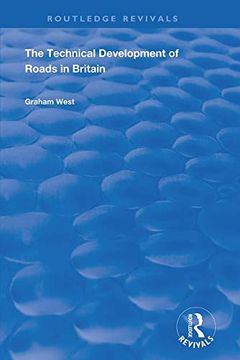 portada The Technical Development of Roads in Britain (Routledge Revivals) (in English)