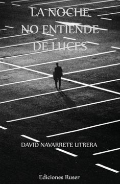 portada La Noche no Entiende de Luces (in Spanish)
