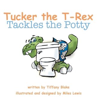 portada Tucker The T-Rex Tackles the Potty (en Inglés)