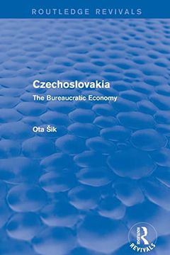 portada Czechoslovakia: The Bureaucratic Economy (Routledge Revivals) 