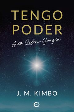 portada Tengo Poder: Auto-Libro-Grafía (Caligrama) (in Spanish)
