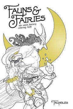 portada Fauns and Fairies: The Adult Fantasy Coloring Book