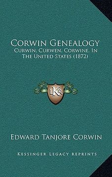 portada corwin genealogy: curwin, curwen, corwine, in the united states (1872)