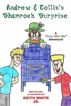 portada Andrew and Collin's Shamrock Surprise: A Color-With-Me Adventure! (in English)