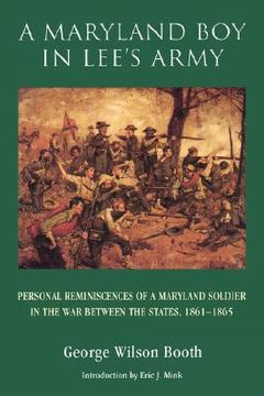portada a maryland boy in lee's army: personal reminiscences of a maryland soldier in the war between the states, 1861-1865 (en Inglés)