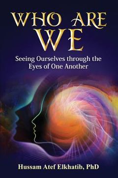 portada Who Are We: Seeing Ourselves through the Eyes of One Another (en Inglés)