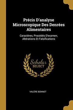 portada Précis d'Analyse Microscopique Des Denrées Alimentaires: Caractères, Procédés d'Examen, Altérations Et Falsifications 