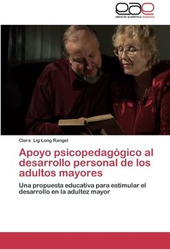 portada Apoyo psicopedagógico al desarrollo personal de los adultos mayores: Una propuesta educativa para estimular el desarrollo en la adultez mayor