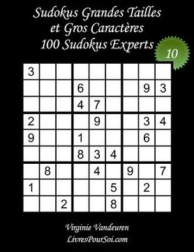 portada Sudokus Grandes Tailles et Gros Caractères - Niveau Expert - N°10: 100 Sudokus Experts - Grands Caractères: 36 points (en Francés)