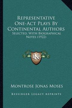 portada representative one-act plays by continental authors: selected, with biographical notes (1922) (en Inglés)