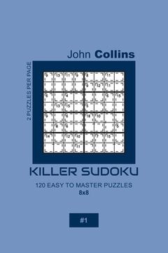 portada Killer Sudoku - 120 Easy To Master Puzzles 8x8 - 1 (en Inglés)