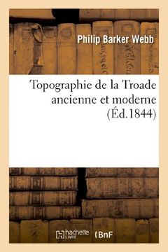 portada Topographie de La Troade Ancienne Et Moderne (Histoire) (French Edition)