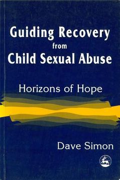 portada Guiding Recovery for Child Sex Abuse: Horizons of Hope (en Inglés)
