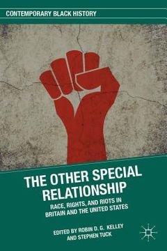 portada The Other Special Relationship: Race, Rights, and Riots in Britain and the United States (en Inglés)