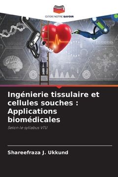 portada Ingénierie tissulaire et cellules souches: Applications biomédicales (en Francés)