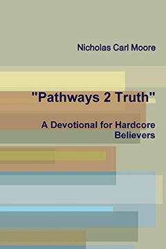 portada Pathways 2 Truth: A Devotional for Hardcore Believers (en Inglés)