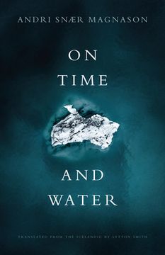portada On Time and Water (Icelandic Literature Series) (in English)
