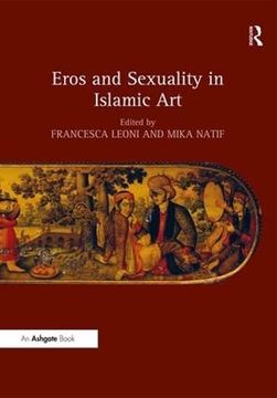 portada Eros and Sexuality in Islamic art