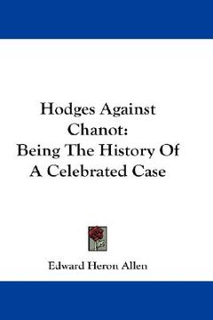 portada hodges against chanot: being the history of a celebrated case (in English)
