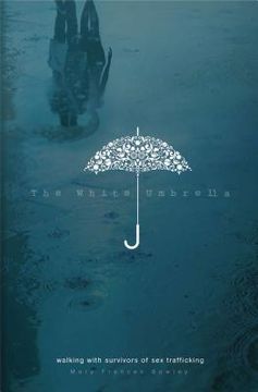 portada the white umbrella: walking with survivors of sex trafficking (in English)