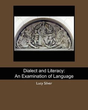 portada dialect and literacy: an examination of language (en Inglés)