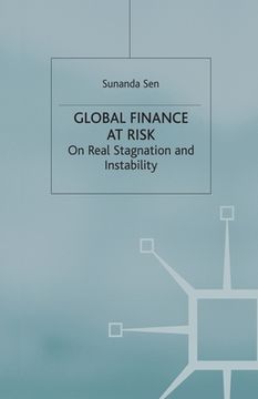 portada Global Finance at Risk: On Real Stagnation and Instability (en Inglés)