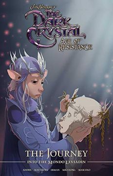 portada Jim Henson'S the Dark Crystal: Age of Resistance: The Journey Into the Mondo Leviadin (en Inglés)