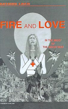 portada fire and love: in the midst of the great war (en Inglés)
