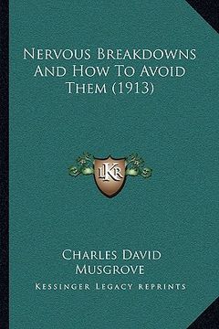 portada nervous breakdowns and how to avoid them (1913) (en Inglés)