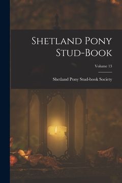 portada Shetland Pony Stud-Book; Volume 13