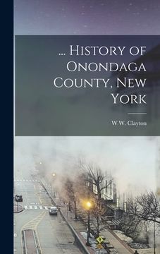portada ... History of Onondaga County, New York (en Inglés)