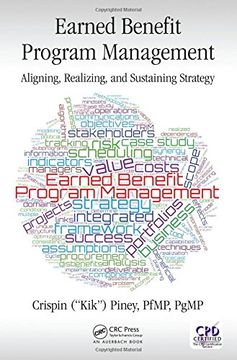 portada Earned Benefit Program Management: Aligning, Realizing, and Sustaining Strategy (Best Practices and Advances in Program Management)